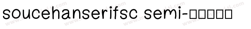 soucehanserifsc semi字体转换